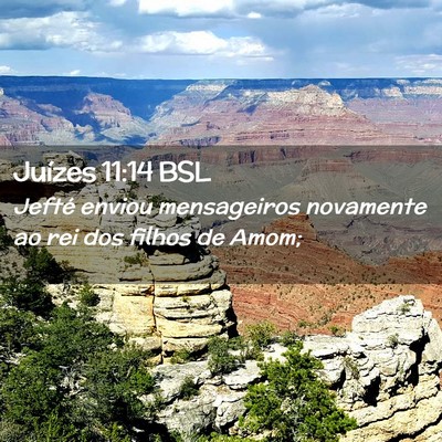 Picture 02 - Juízes 11:14 BSL - Jefté enviou mensageiros novamente ao rei dos - Bible Verse Picture