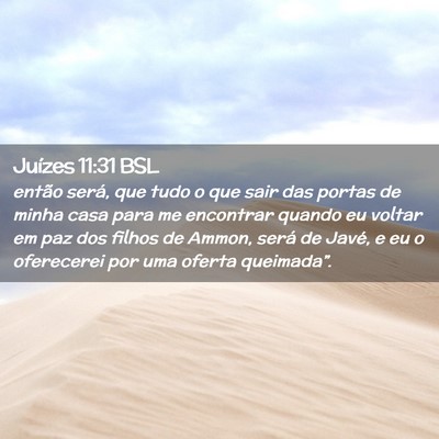 Picture 02 - Juízes 11:31 BSL - então será, que tudo o que sair das portas de - Bible Verse Picture