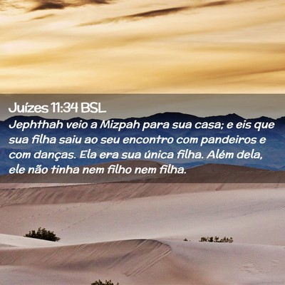 Picture 02 - Juízes 11:34 BSL - Jephthah veio a Mizpah para sua casa; e eis que - Bible Verse Picture