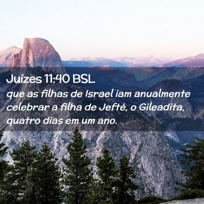 Picture 02 - Juízes 11:40 BSL - que as filhas de Israel iam anualmente celebrar a - Bible Verse Picture