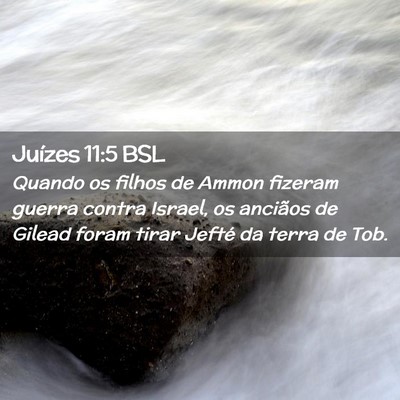 Picture 02 - Juízes 11:5 BSL - Quando os filhos de Ammon fizeram guerra contra - Bible Verse Picture