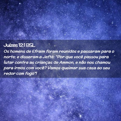 Picture 02 - Juízes 12:1 BSL - Os homens de Efraim foram reunidos e passaram - Bible Verse Picture