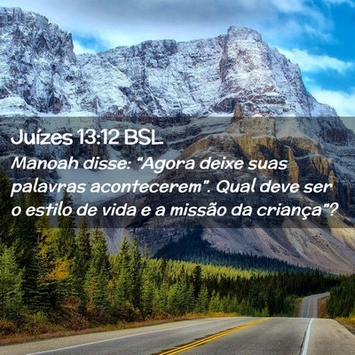 Picture 02 - Juízes 13:12 BSL - Manoah disse: “Agora deixe suas palavras - Bible Verse Picture