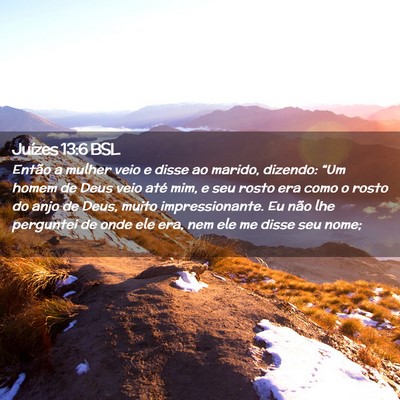 Picture 02 - Juízes 13:6 BSL - Então a mulher veio e disse ao marido, dizendo: - Bible Verse Picture