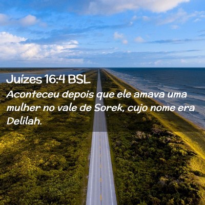 Picture 02 - Juízes 16:4 BSL - Aconteceu depois que ele amava uma mulher no vale - Bible Verse Picture