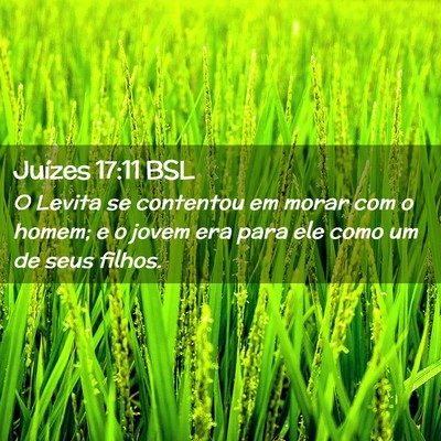 Picture 02 - Juízes 17:11 BSL - O Levita se contentou em morar com o homem; e o - Bible Verse Picture