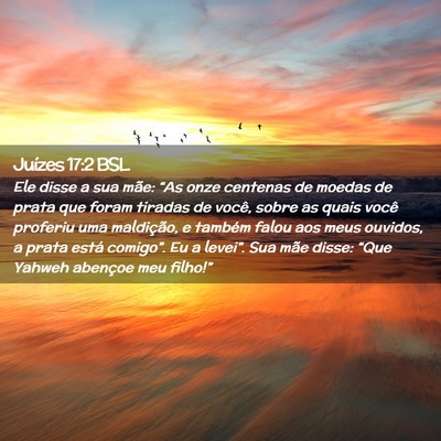 Picture 02 - Juízes 17:2 BSL - Ele disse a sua mãe: “As onze centenas de - Bible Verse Picture