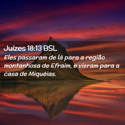 Picture 02 - Juízes 18:13 BSL - Eles passaram de lá para a região montanhosa de - Bible Verse Picture