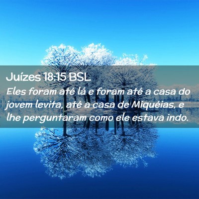 Picture 02 - Juízes 18:15 BSL - Eles foram até lá e foram até a casa do jovem - Bible Verse Picture