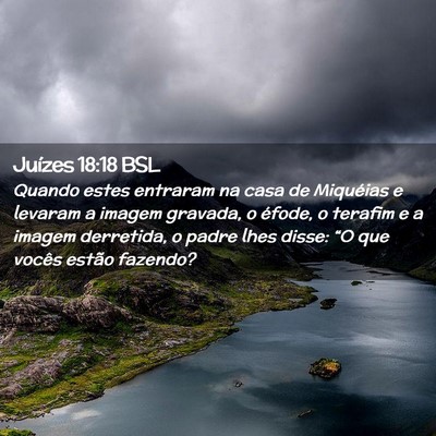 Picture 02 - Juízes 18:18 BSL - Quando estes entraram na casa de Miquéias e - Bible Verse Picture