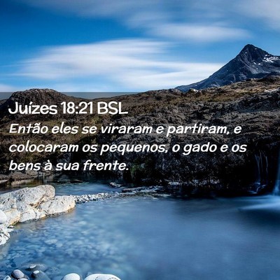 Picture 02 - Juízes 18:21 BSL - Então eles se viraram e partiram, e colocaram os - Bible Verse Picture