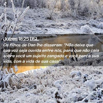 Picture 02 - Juízes 18:25 BSL - Os filhos de Dan lhe disseram: “Não deixe que - Bible Verse Picture