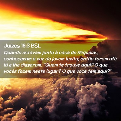 Picture 02 - Juízes 18:3 BSL - Quando estavam junto à casa de Miquéias, - Bible Verse Picture
