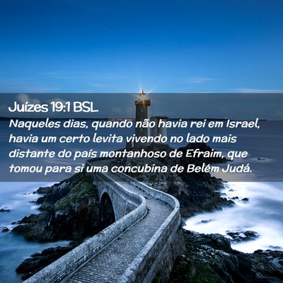 Picture 02 - Juízes 19:1 BSL - Naqueles dias, quando não havia rei em Israel, - Bible Verse Picture