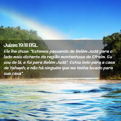 Picture 02 - Juízes 19:18 BSL - Ele lhe disse: “Estamos passando de Belém - Bible Verse Picture