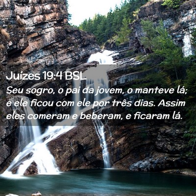 Picture 02 - Juízes 19:4 BSL - Seu sogro, o pai da jovem, o manteve lá; e ele - Bible Verse Picture