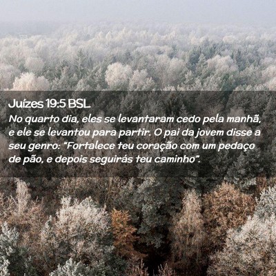 Picture 02 - Juízes 19:5 BSL - No quarto dia, eles se levantaram cedo pela - Bible Verse Picture