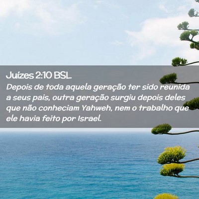 Picture 02 - Juízes 2:10 BSL - Depois de toda aquela geração ter sido reunida - Bible Verse Picture