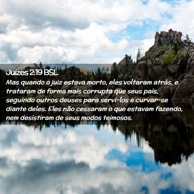 Picture 02 - Juízes 2:19 BSL - Mas quando o juiz estava morto, eles voltaram - Bible Verse Picture
