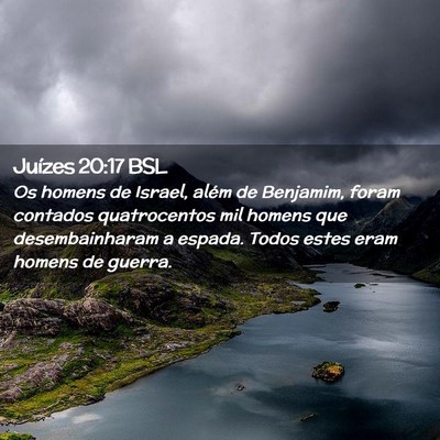 Picture 02 - Juízes 20:17 BSL - Os homens de Israel, além de Benjamim, foram - Bible Verse Picture