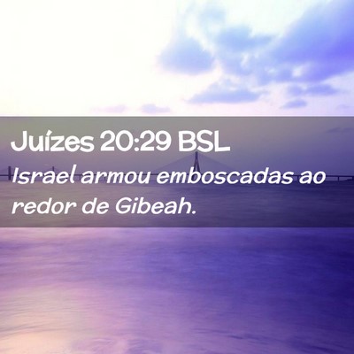 Picture 02 - Juízes 20:29 BSL - Israel armou emboscadas ao redor de - Bible Verse Picture