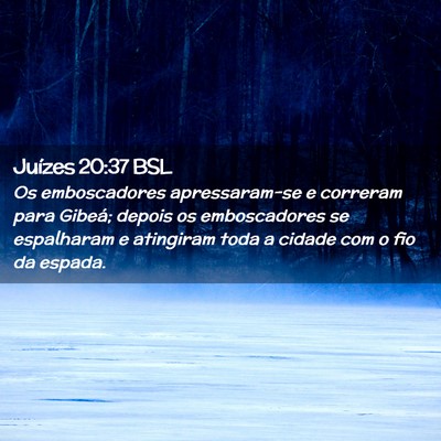 Picture 02 - Juízes 20:37 BSL - Os emboscadores apressaram-se e correram para - Bible Verse Picture