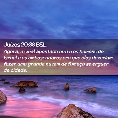 Picture 02 - Juízes 20:38 BSL - Agora, o sinal apontado entre os homens de Israel - Bible Verse Picture
