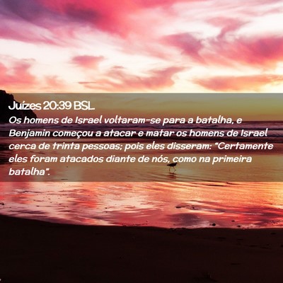 Picture 02 - Juízes 20:39 BSL - Os homens de Israel voltaram-se para a batalha, e - Bible Verse Picture