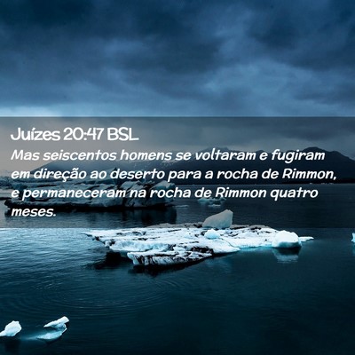 Picture 02 - Juízes 20:47 BSL - Mas seiscentos homens se voltaram e fugiram em - Bible Verse Picture