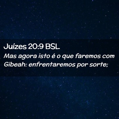 Picture 02 - Juízes 20:9 BSL - Mas agora isto é o que faremos com Gibeah: - Bible Verse Picture