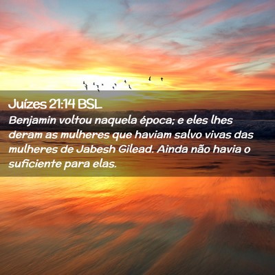 Picture 02 - Juízes 21:14 BSL - Benjamin voltou naquela época; e eles lhes deram - Bible Verse Picture