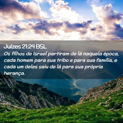 Picture 02 - Juízes 21:24 BSL - Os filhos de Israel partiram de lá naquela - Bible Verse Picture