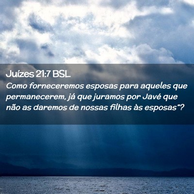 Picture 02 - Juízes 21:7 BSL - Como forneceremos esposas para aqueles que - Bible Verse Picture