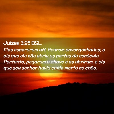 Picture 02 - Juízes 3:25 BSL - Eles esperaram até ficarem envergonhados; e eis - Bible Verse Picture