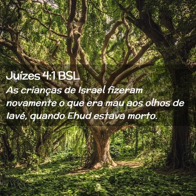 Picture 02 - Juízes 4:1 BSL - As crianças de Israel fizeram novamente o que - Bible Verse Picture