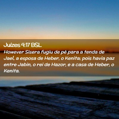 Picture 02 - Juízes 4:17 BSL - However Sisera fugiu de pé para a tenda de Jael, - Bible Verse Picture