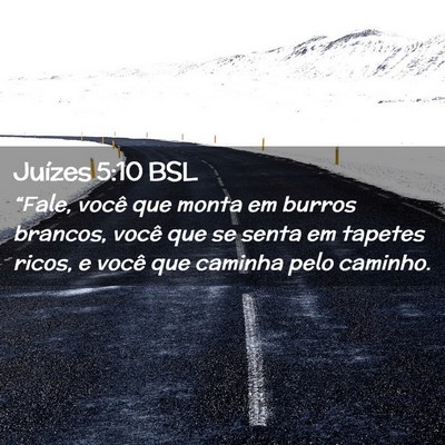 Picture 02 - Juízes 5:10 BSL - “Fale, você que monta em burros brancos, você - Bible Verse Picture