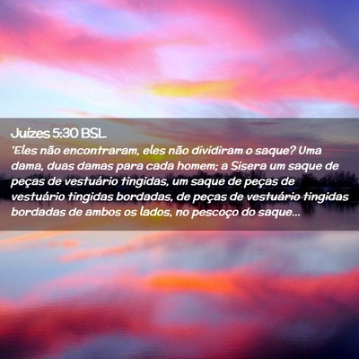 Picture 02 - Juízes 5:30 BSL - 'Eles não encontraram, eles não dividiram o - Bible Verse Picture