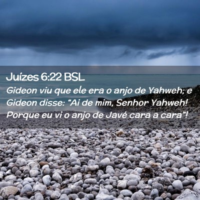 Picture 02 - Juízes 6:22 BSL - Gideon viu que ele era o anjo de Yahweh; e Gideon - Bible Verse Picture
