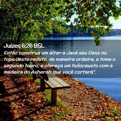 Picture 02 - Juízes 6:26 BSL - Então construa um altar a Javé seu Deus no topo - Bible Verse Picture