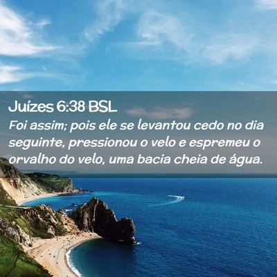 Picture 02 - Juízes 6:38 BSL - Foi assim; pois ele se levantou cedo no dia - Bible Verse Picture