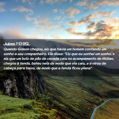 Picture 02 - Juízes 7:13 BSL - Quando Gideon chegou, eis que havia um homem - Bible Verse Picture