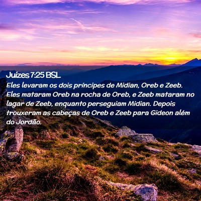 Picture 02 - Juízes 7:25 BSL - Eles levaram os dois príncipes de Midian, Oreb e - Bible Verse Picture