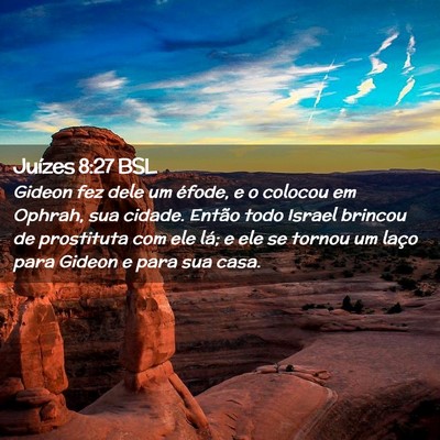 Picture 02 - Juízes 8:27 BSL - Gideon fez dele um éfode, e o colocou em Ophrah, - Bible Verse Picture