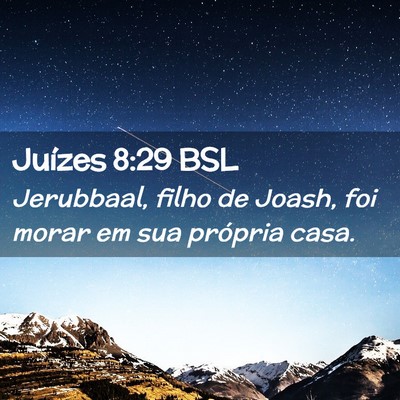 Picture 02 - Juízes 8:29 BSL - Jerubbaal, filho de Joash, foi morar em sua - Bible Verse Picture