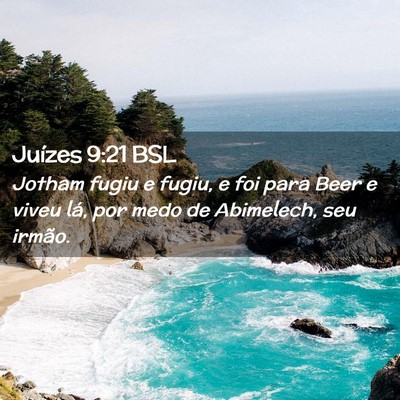 Picture 02 - Juízes 9:21 BSL - Jotham fugiu e fugiu, e foi para Beer e viveu - Bible Verse Picture