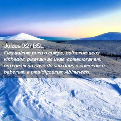 Picture 02 - Juízes 9:27 BSL - Eles saíram para o campo, colheram seus - Bible Verse Picture