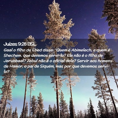 Picture 02 - Juízes 9:28 BSL - Gaal o filho de Ebed disse: “Quem é Abimelech, - Bible Verse Picture