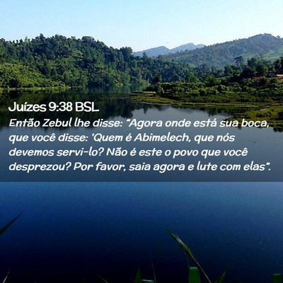 Picture 02 - Juízes 9:38 BSL - Então Zebul lhe disse: “Agora onde está sua - Bible Verse Picture