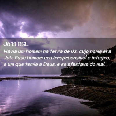 Picture 02 - Jó 1:1 BSL - Havia um homem na terra de Uz, cujo nome era Job. - Bible Verse Picture